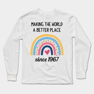 Making The World Better Since 1967 56th Birthday 56 Years Old Long Sleeve T-Shirt